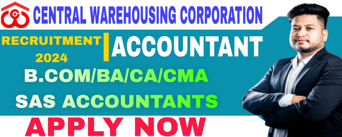 Central Warehousing Corporation (CWC) Accountant Recruitment 2024 out | Apply Online