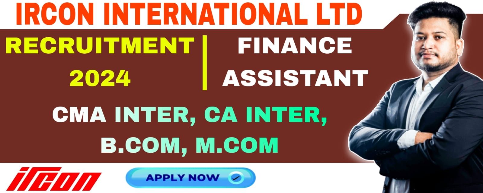 IRCON Finance Assistant Job Notification 2025 for 2 Posts | Latest CMA Inter/ CA Inter/ B.Com/ M.Com PSU/Government Job 2025