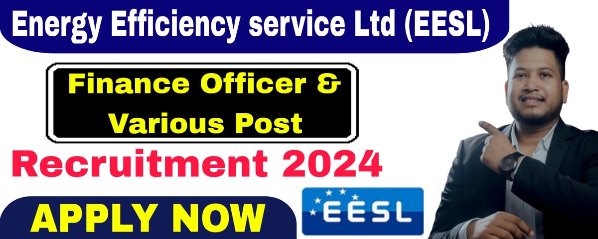 Energy Efficiency Services Limited (EESL) Recruitment 2025 For 10 Finance Officer (PA) and Various Posts | Latest Government/PSU Job 2025