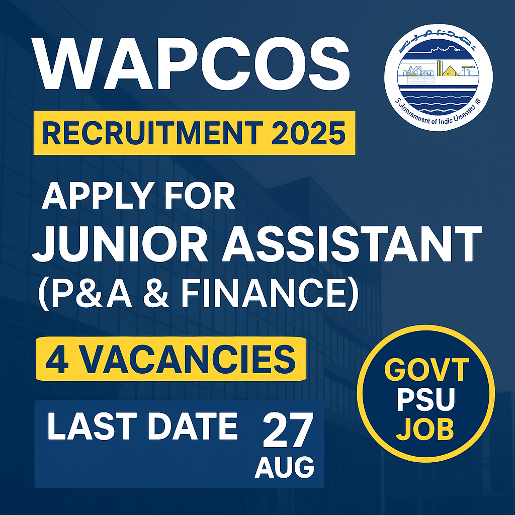 WAPCOS Recruitment 2025: Apply for Junior Assistant (P&A & Finance) Posts