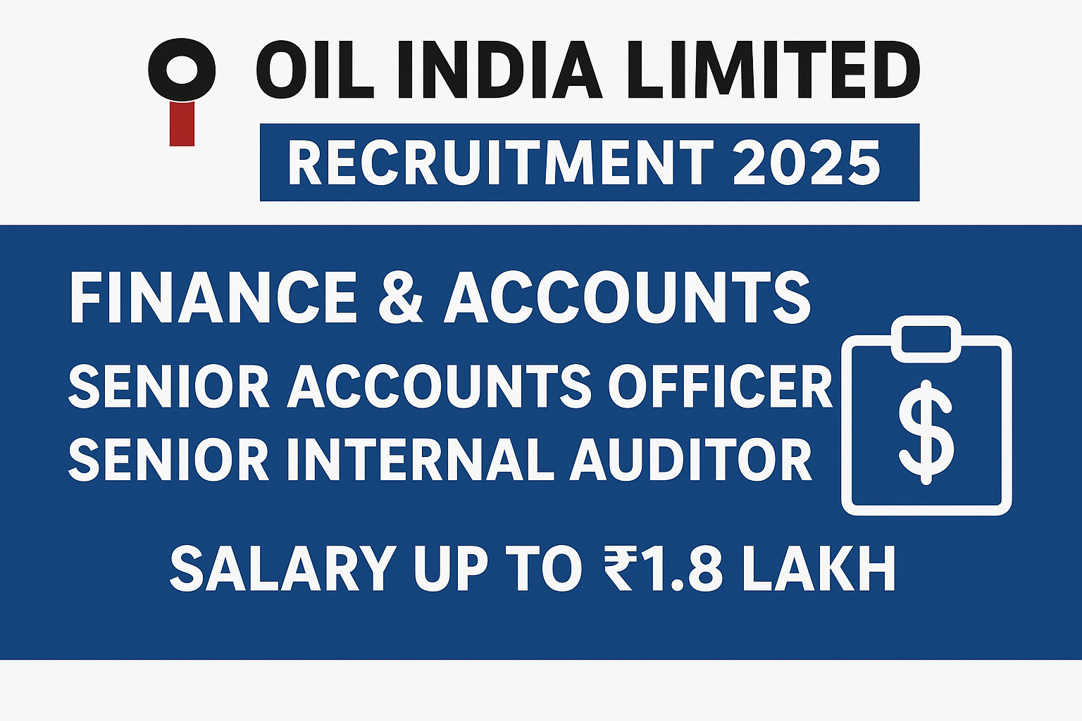Oil India Limited Recruitment 2025 – Apply Online for Senior Accounts Officer & Auditor (CA/CMA) Posts