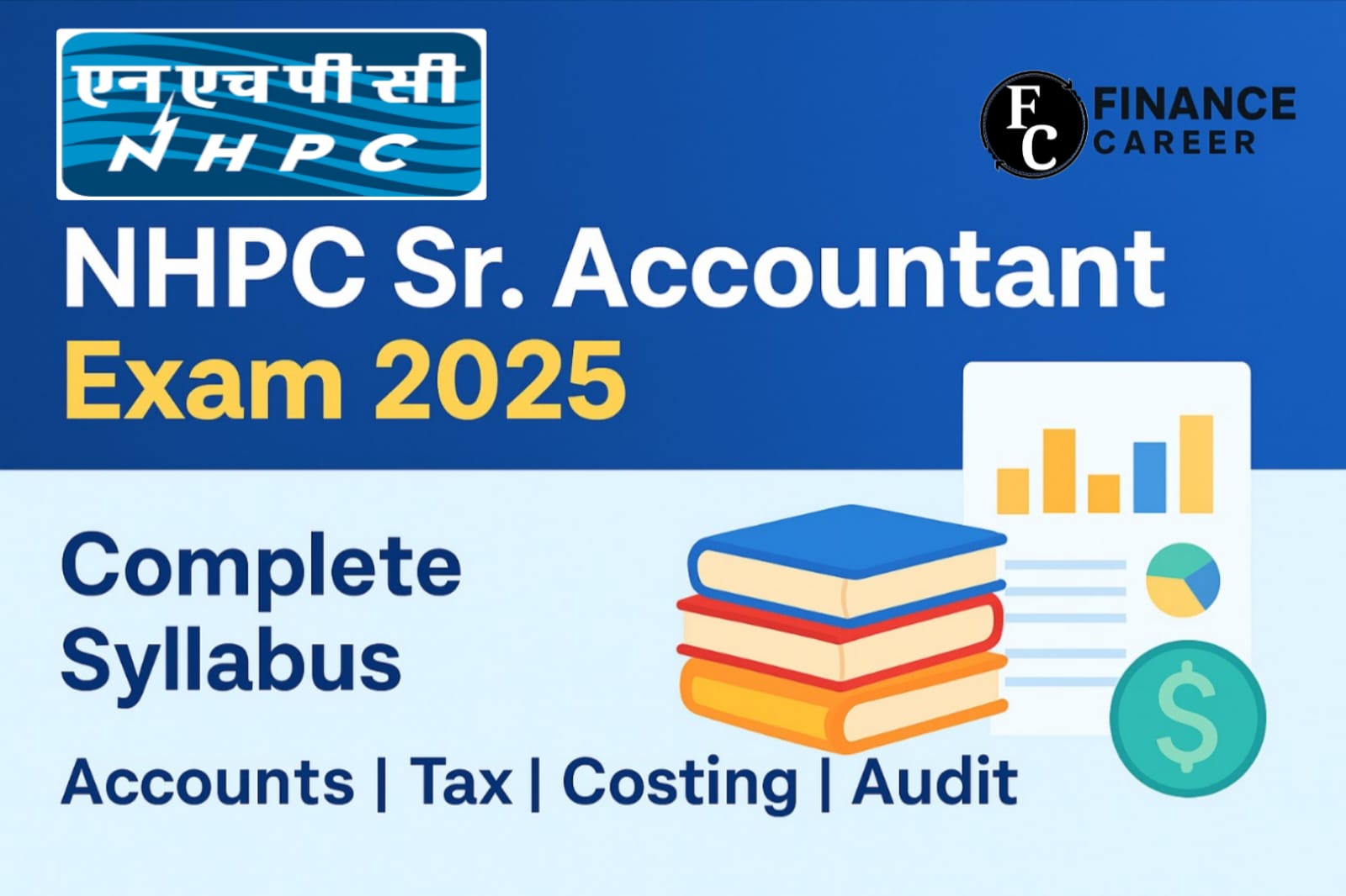 NHPC Senior Accountant Exam 2025 – Detailed Syllabus