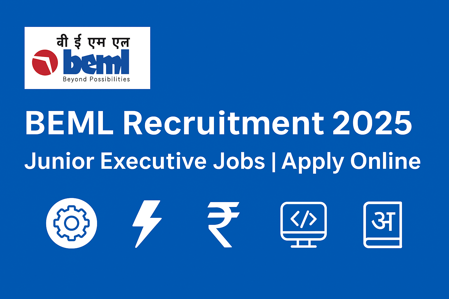 BEML Recruitment 2025 – Junior Executives in Mechanical, Finance, IT, Rajbhasha