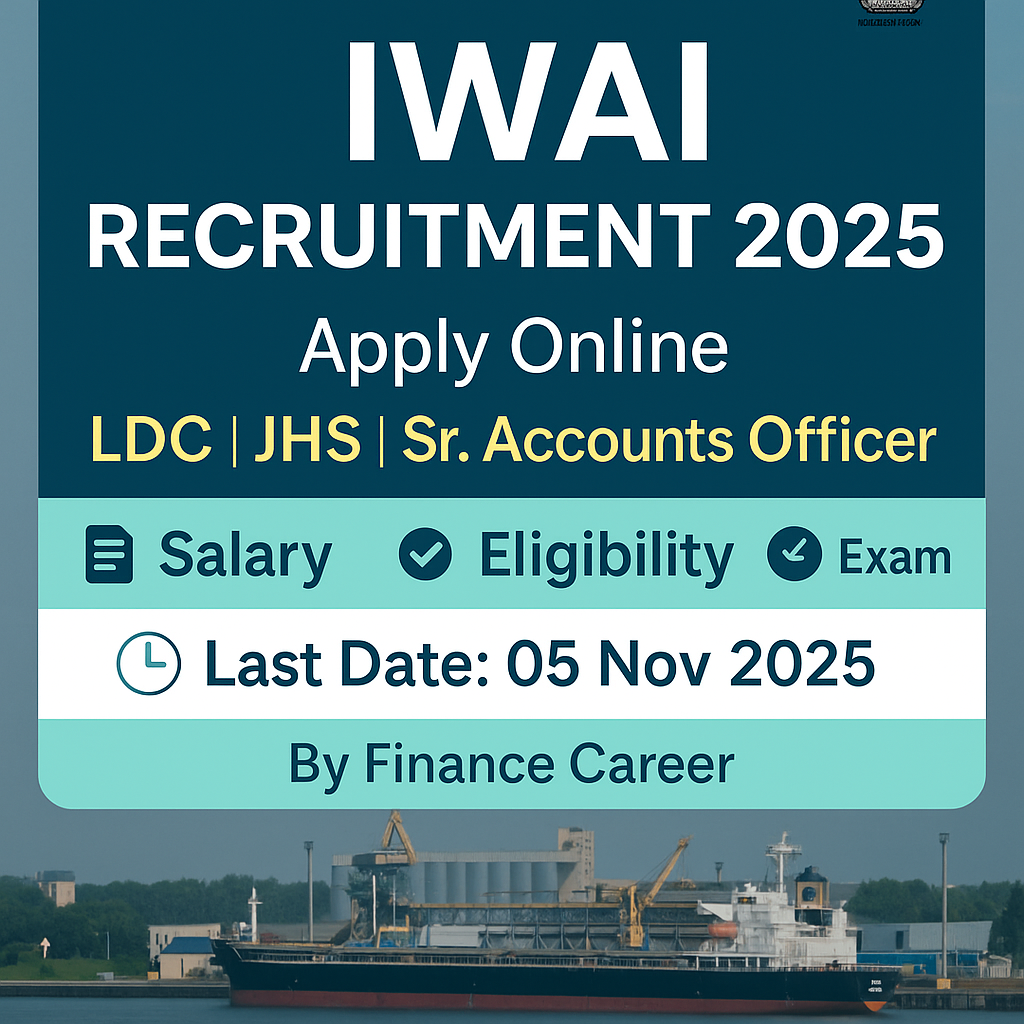 IWAI Recruitment 2025: Apply Online for LDC, JHS & Senior Accounts Officer – Salary, Eligibility & Exam Details