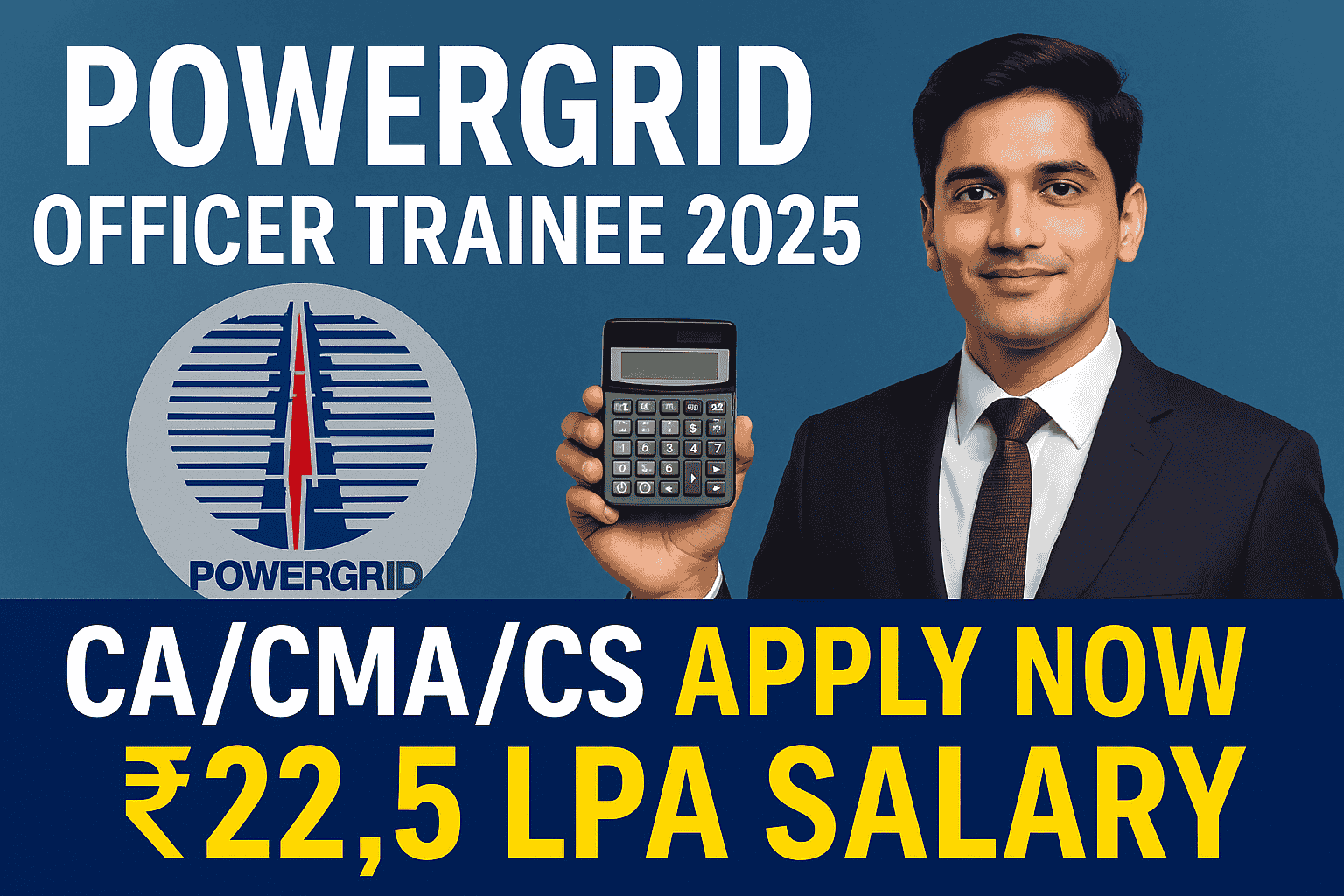 POWERGRID Officer Trainee (Finance & Company Secretary) Recruitment 2025 – Eligibility, Selection Process & Salary