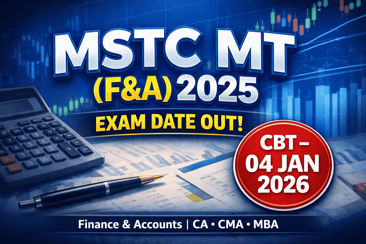 MSTC Management Trainee (Finance & Accounts) 2025 Exam Date Announced | CBT on 4 Jan 2026