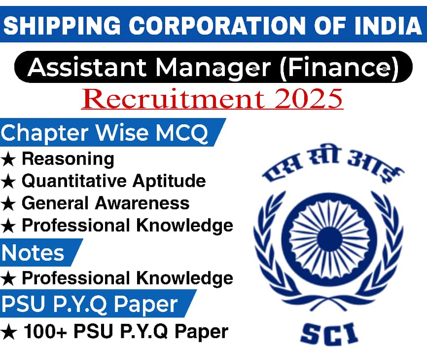 Shipping Corporation of India Ltd (SCI) Assistant Manager (Finance) Chapter Wise MCQ, Notes & PSU Previous Year Question Paper (e-book) 2025