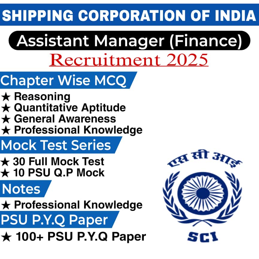 Shipping Corporation of India Ltd (SCI) Assistant Manager (Finance) Chapter Wise MCQ, Notes, Mock Test & PSU Previous Year Question Paper (e-book) 2025