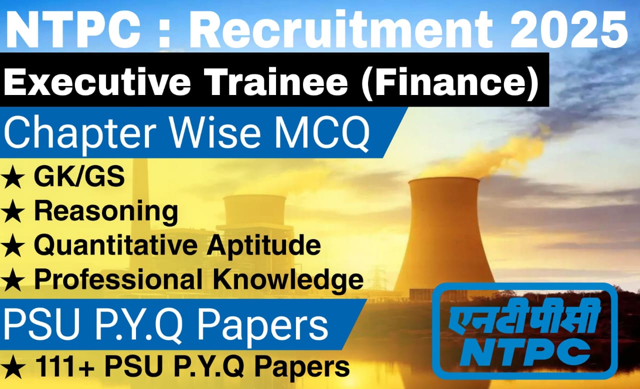 NTPC Executive Trainee Finance Recruitment 2026 Chapter Wise MCQs & Previous Year Question Papers (e-book) 2026